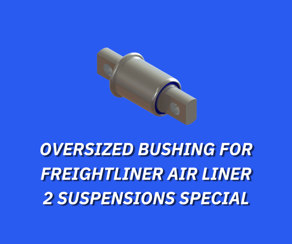 Parts Special: Oversized Bushing for Freightliner Air Liner 2 Suspensions image