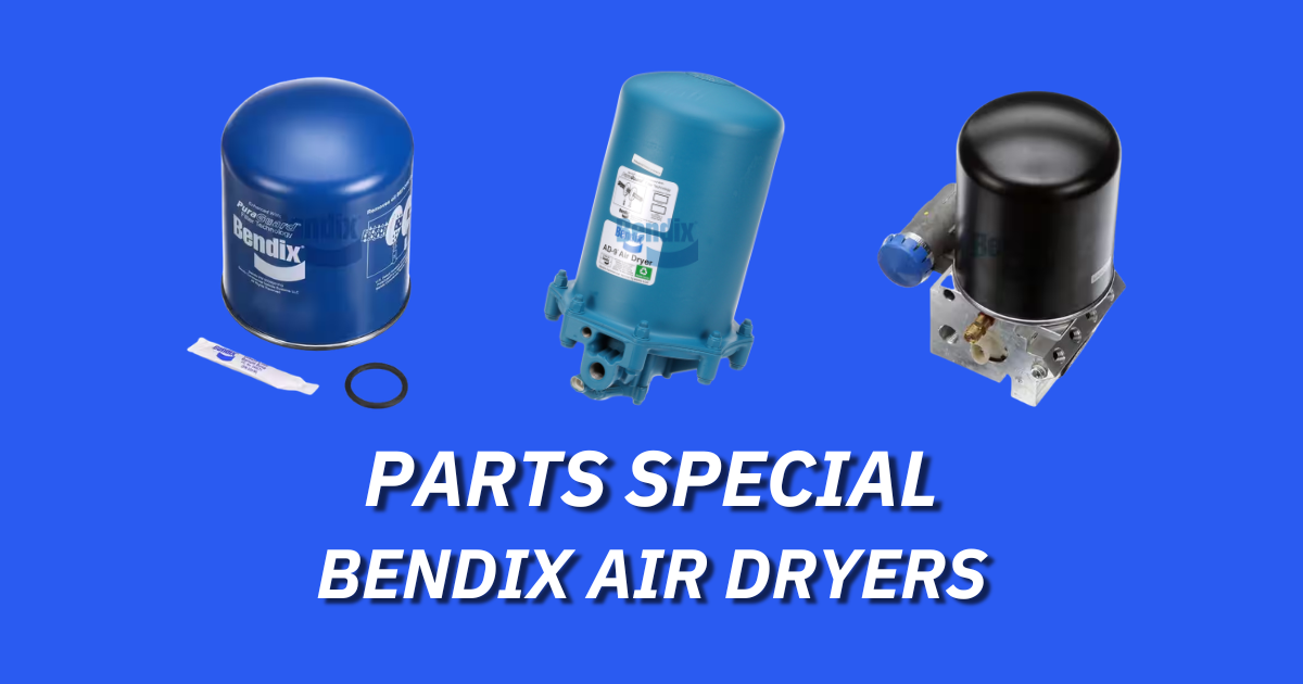 PARTS SPECIAL BENDIX AIR DRYERS